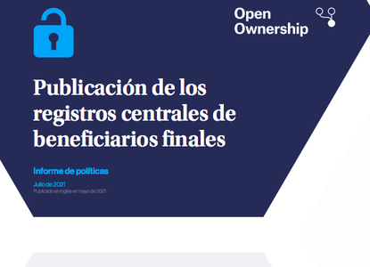 Publicación de los registros centrales de beneficiarios finales (Making central beneficial ownership registers public)